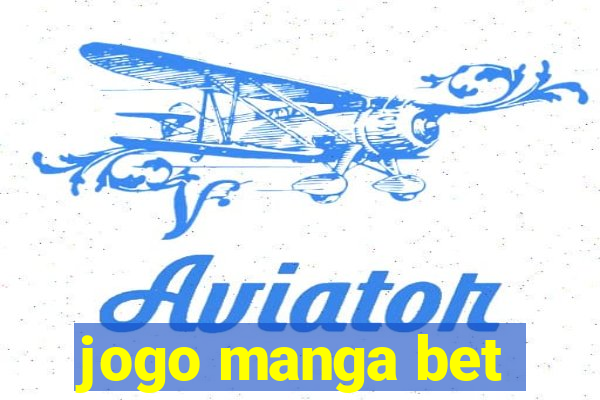 jogo manga bet